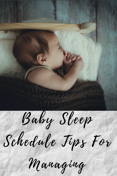 Baby Sleep Schedules Tips For Managing